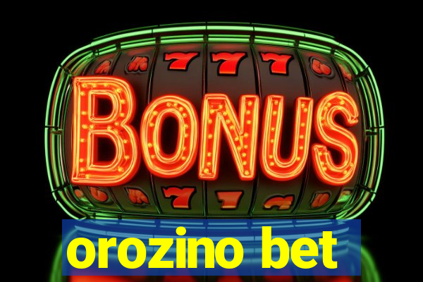 orozino bet